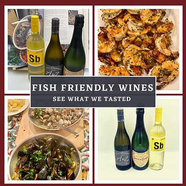 Fish Friendly Wines for Lent or Whenever (Why white wine with fish? Can you drink red wine and fish? Drinking wine on an early morning flight, unoaked Chardonnay, lightly oaked Sauvignon Blanc, Cava)