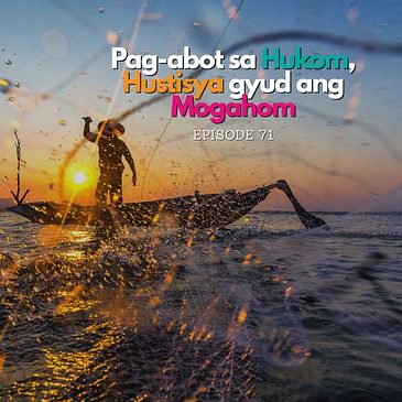 Pag-abot sa Hukom, Hustisya gyud ang Mogahom
