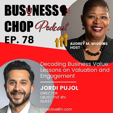 Decoding Business Value: Lessons from Jordi Pujol on Valuation and Engagement