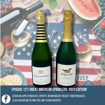 Great American Sparklers: 2024 Edition! (California Brut Sparkling Wines for the 4th of July - or Anytime!)