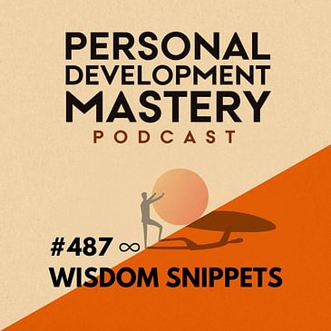 #487 The Infinity Wave: harnessing love, compassion, and flow. (Personal development wisdom snippets)