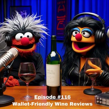 Wallet-Friendly Wine Reviews: Two Buck Chuck and More! (Reviewing wines under $5, cheap Cabernet Sauvignon, some pleasant and unpleasant surprises)