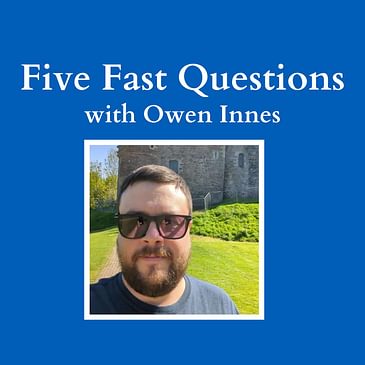 Five Fast Questions with Owen Innes: Part Two