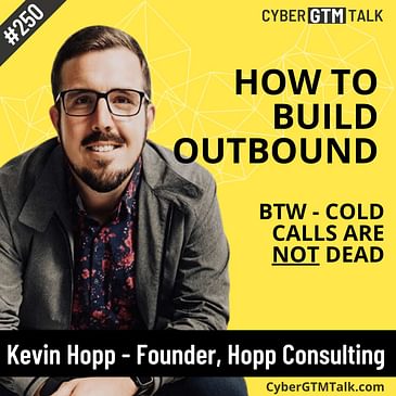 How to build outbound - Kevin Hopp, CEO and Founder of Hopp Consulting