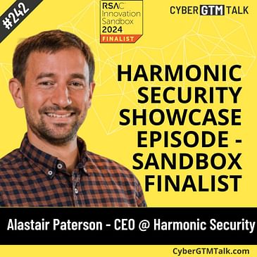 RSAC Innovation Sandbox Finalist: Harmonic Security with CEO, Alastair Paterson
