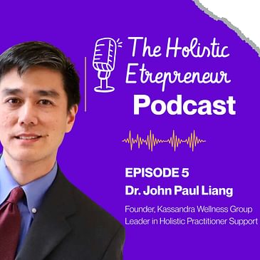 John Paul Liang on Building Community, Empowering Healers, and Innovating Holistic Wellness