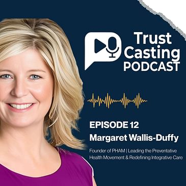 Margaret Wallis-Duffy on Leading the Preventative Health Movement & Redefining Integrative Care