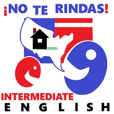Episode 55, Intermediate English - You've had success in the USA! Why not buy a house? Concepts in English related to real estate and loans! Como hablar de préstamos hipotecarios en inglés