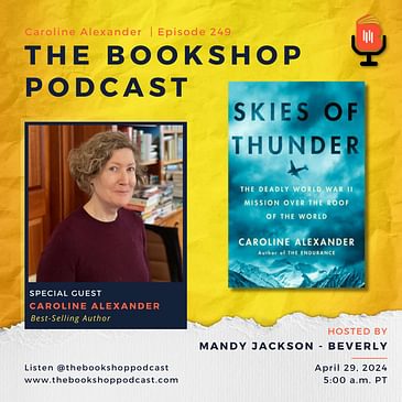 Caroline Alexander, Skies of Thunder: The Deadly World War II Mission Over The Roof Of The World