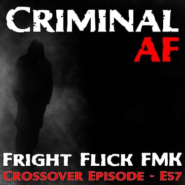 CrossOver Episode with Fright Flick FMK - E57