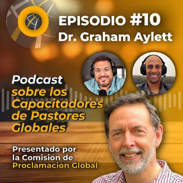 Episodio #10 - ESPAÑOL Dr. Graham Aylett