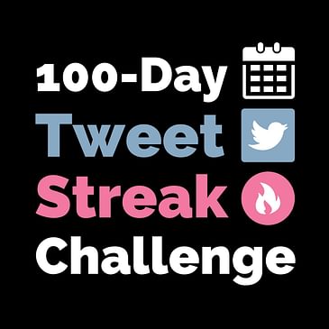 My 100-Day Tweet Streak Challenge. The Results May Surprise You.