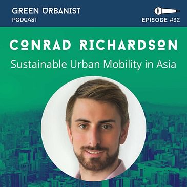 #32: Conrad Richardson - Sustainable Mobility in South East Asia