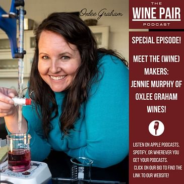 Special Episode! Meet the (Wine) Makers #8: Jennie Murphy of Oxlee Graham Wines! (From forensics to wine making, being a woman in the wine industry