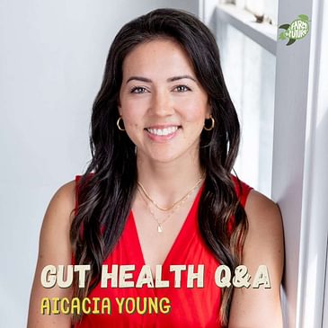 Gut health Q&A with Aicacia Young: protein intake, gut detox protocol, IgG, cycling hormones, trendy supplements