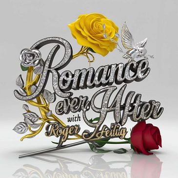 Romance Ever After with Roger Heilig