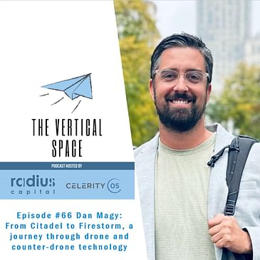 #66 Dan Magy: From Citadel to Firestorm, a journey through drone and counter-drone technology