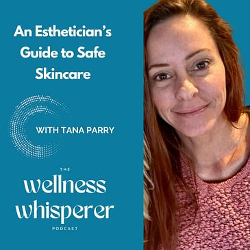 An Esthetician's Guide to Safe, Non-Toxic Skincare