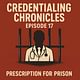 Episode 17: Prescription for Prison