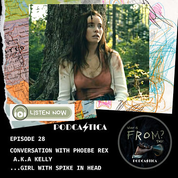28. Conversation with Phoebe Rex a.k.a Kelly @mgmplus #FROM