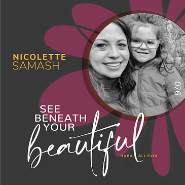 076. Nicolette Samash is a single mom to 5 year old Leah who has a rare genetic condition, Atypical Rett syndrome. Listen to find out how she received the diagnosis and how she handles the prognosis with grace and acceptance