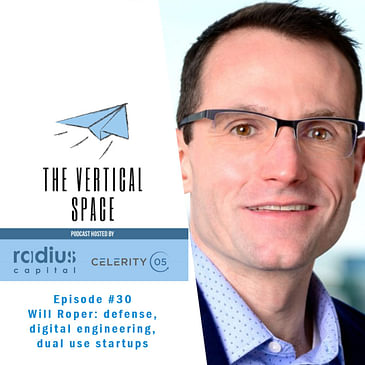 #30 Dr. Will Roper: defense, digital engineering, building dual use businesses
