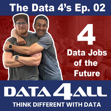 Data 4s 02 - 4 Data Jobs of the Future