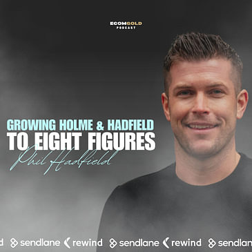 Growing Holme & Hadfield to 8 figures.
