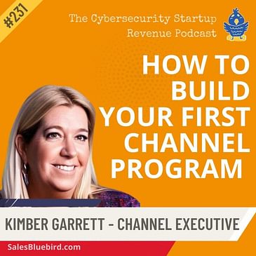How to build your first channel program with Kimber Garrett