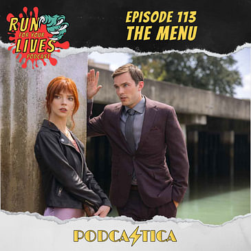 Run For Your Lives Podcast Episode 113: The Menu