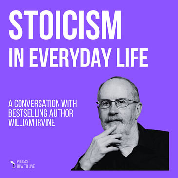 #045 Stoicism in everyday life with William Irvine