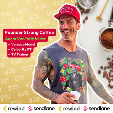 S2 E28: Adam Von Rothfelder Balancing Fitness, Business, and Coffee: Candid Conversations with ex Versace model and TV trainer on the Journey of Strong Coffee Company