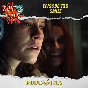 Run For Your Lives Podcast Episode 133: Smile