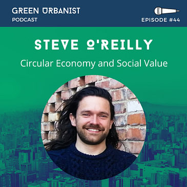 #44: Steve O'Reilly (The Rediscovery Centre) - Circular Economy and Social Value