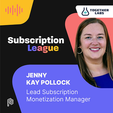 Together Labs - Leveraging user research to maximize subscription app monetization with Jenny Pollock
