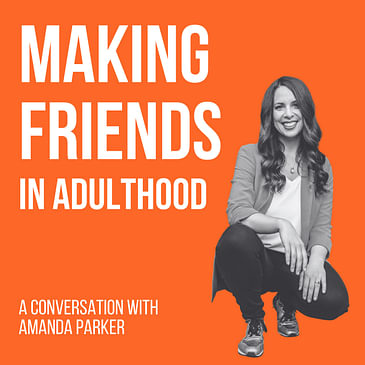 #008 Making friends in adulthood