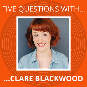 BONUS EPISODE: Five Questions with Clare Blackwood