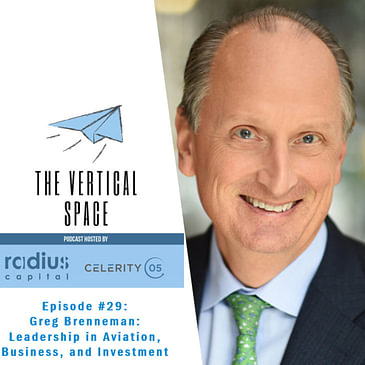 #29: Greg Brenneman; Leadership in Aviation, Business, and Investment