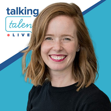 Talking Talent (Live) S02 E05 with Alex McVeigh, Senior Employer Brand Manager (CommBank)