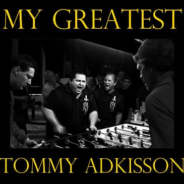 My Greatest #3 | Tommy Adkisson