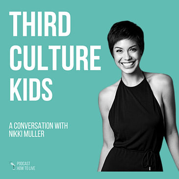 #049 Third Culture Kids with Nikki Muller