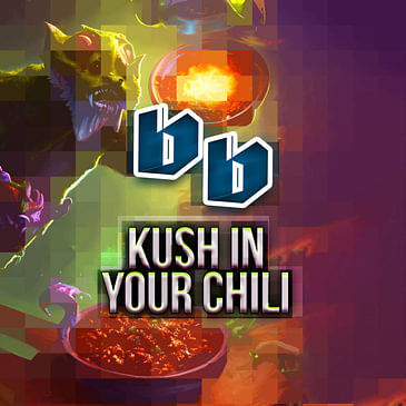 Kush with your Chili