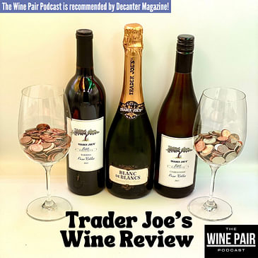 Trader Joe’s Private Label Wine Review: Petit Reserve (Quality Tiers of Trader Joe’s wines, TJ’s Petit Reserve Chardonnay, Barbera, and Blanc de Blancs Brut)