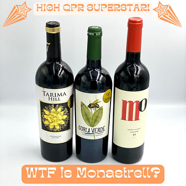WTF is Monastrell? (AKA Mourvèdre, Mataro, Underrated Spanish Red, High QPR Superstar, Low-intervention Farming)