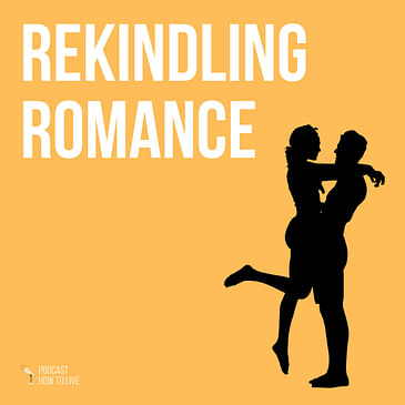 #035 Rekindling Romance