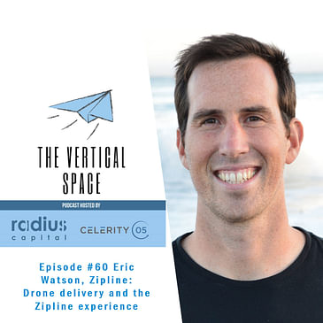 #60 Eric Watson, Zipline: Drone delivery and the Zipline experience