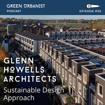 #58: Creating a Culture of Sustainable Design with Glenn Howells Architects