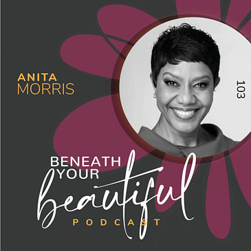 103. Anita Morris is a best-selling author and transformational speaker, sharing messages of hope, perseverance, and triumph after having gone through two of the most devastating trials of her life