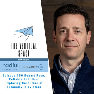 #56 Robert Rose, Reliable Robotics: Exploring the future of autonomy in aviation