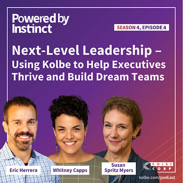 Next-Level Leadership – Using Kolbe to Help Executives Thrive and Build Dream Teams